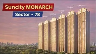 Suncity Sector 78  Gurugram  | Location, Connectivity & Property Overview 2026