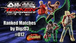 [Tekken Tag 2] Ranked Matches with DigzD3 #012 Bob/Marshall Law and Devil JIn/Leo Duelist