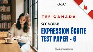Expression &Eacute;crite &ndash; Section B | Test 6 | TEF / TCF Writing Practice