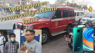 Mobile Phones Recovered By Kolkata Police || Excellent Job By KP ||