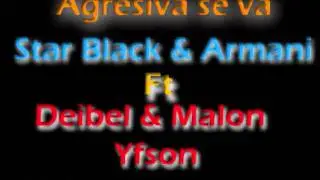 Agresiva Se va - Star Black & Armani Ft Deibel & Malon, Yfson [Prod: Blackie BLK]
