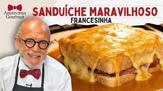 Francesinha e Salada de Verão | Sanduíche Quente + Prato Leve | Anonymus Gourmet (2008)