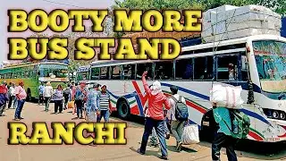 Booty More Bus Stand Ranchi | Booty More Chowk Ranchi | The Ndg Adventure