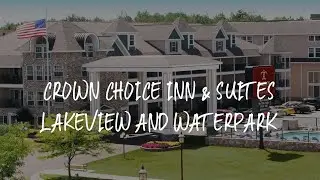 Crown Choice Inn & Suites Lakeview and Waterpark Review - Mackinaw City , United States of America