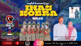 🔴 LIVE MALAM JAIPONG IMAS KOBRA || 23/08/2025 || KP.BULAK KUNYIT - CIBITUNG - BEKASI