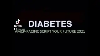 Diabetes Medication Adherence AMCP-PACIFIC SCRIPT YOUR FUTURE