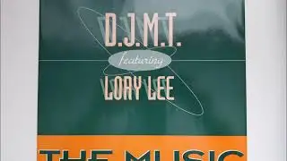 D.J.M.T. feat. Lory Lee - The Music