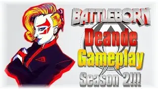New Maps & Buffs!!! - Battleborn - Deande [Character Guide]