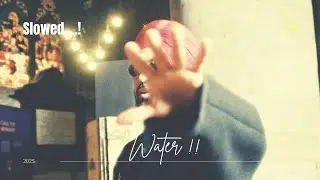 Water Slowed ~ Diljit Dosanjh