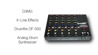 Demo - In-Line Effects DrumFire DF-500 Analog Drum Synthesizer