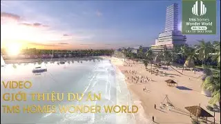 Video review chi tiết dự &aacute;n TMS Homes Wonder World