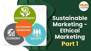 Sustainable Marketing - Ethical Marketing  | Dr. Anand Nandwani | Part 1