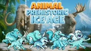 Ice Age Safari Animal Prehistoric | ICE AGE ANIMAL | Zazzy Melody