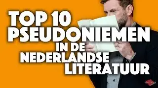 Top 10 pseudoniemen in de Nederlandse literatuur - Vlogboek