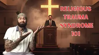 Religious Trauma Syndrome 101