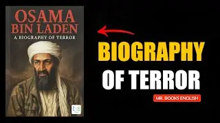 Osama bin Laden: The Man Who Brought Down An Empire [Full Audiobook]