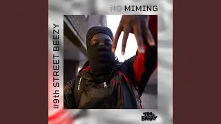 9th Street Beezy - No Miming