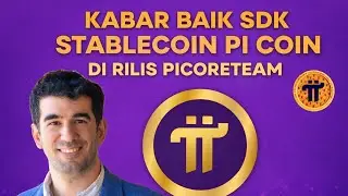 PINETWORK TERBARU~KABAR BAIK SDK STABLECOIN PI COIN DI RILIS PICORETEAM