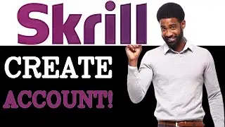 How To Create Skrill Account In Nigeria (2025)
