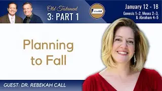 Genesis 1-2, Moses 2-3, Abraham 4-5 Part 1 • Dr. Rebekah Call • Jan. 12-18 • Come, Follow Me