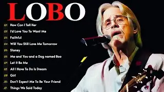 LOBO Greatest Hits Full Album &ndash; Best Love Songs of Lobo Collection | Soft Rock Classics Playlist #n4