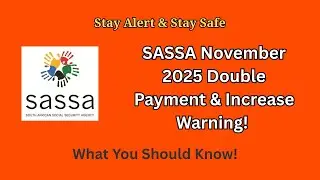 SASSA: двойной платеж и повышение тарифов в ноябре 2025 г. Внимание! Будьте бдительны и берегите ...