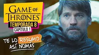 Game Of Thrones | Temporada 8 Cap&iacute;tulo 1 | #TeLoResumoAs&iacute;Nom&aacute;s