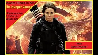 Hunger Games - Filming Location - Filmed in Atlanta - In 4K