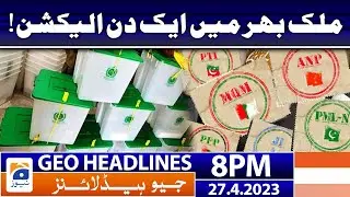 Geo News Headlines 8 PM | 27 April  2023