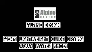 ALPINE DESIGNS Men&rsquo;s Lightweight quick drying aqua water shoes