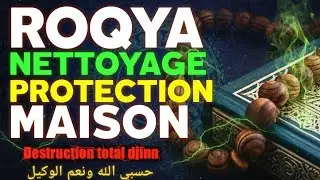 ROQYA PROTECTION MAISON ET FAMILLE, NETTOYAGE MAISONS – DJINN SORCELLERIE