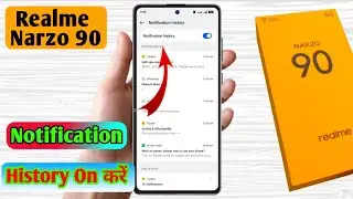 realme narzo 90 me notification history kaise dekhe, realme narzo 90 me purane notifications