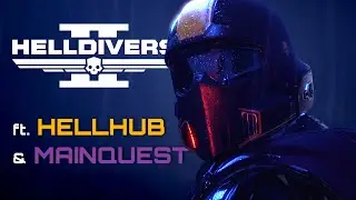Helldivers II ft. Hellhub Official & Mainquest (PART II The Sequel Stream)