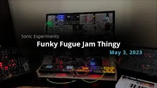 Sonic Experiments - Funky Fugue Jam Thingy (Latest Bandcamp Release)