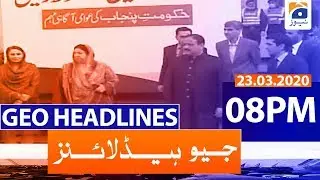 Geo Headlines 08 PM | 23rd March 2020
