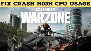 How to Fix Call of Duty Warzone Crashes or Freezes with High CPU Usage?
