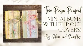 Two&nbsp;Page&nbsp;Project! Mini Albums with Flip Out Covers!&nbsp; #twopage&nbsp;#junkjournal