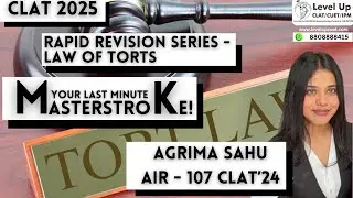 Law Of Torts One Shot Revision | CLAT'25 | By Agrima Sahu AIR - 107 CLAT'24