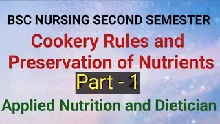Cookery Rules and Preservation of Nutrients Part-1