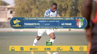 [Live] 11e journée Ligue1Sn 2023-2024, TEUNGUETH FC vs AS PIKINE