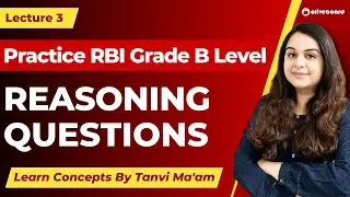 RBI Grade B Reasoning Questions | Reasoning Practice | Lecture 3| Tanvi Maám