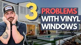3 Major Problems With Vinyl Windows