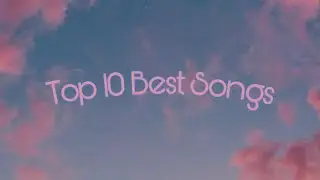 Top 10 Best Songs For Slow/Easthetic Edits