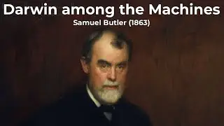 Darwin among the Machines by Samuel Butler (1863)