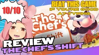 11 MINUTES REVIEW OF THIS MASTERPIECE GAME!! 『THE CHEF'S SHIFT』