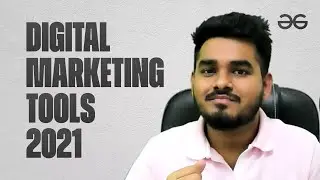 Best Digital Marketing Tools in 2021 | Yaswanth | Geeksforgeeks