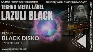 Black Disko - Demon [LAZULI BLACK - DARK TECHNO]