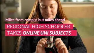 Regional high schooler takes online uni subjects to jump-start her future