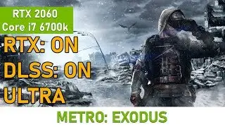 Metro Exodus | RTX 2060 | DXR ON, DLSS ON, ULTRA
