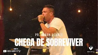 PR. RENAN DUARTE- CHEGA DE SOBREVIVER
